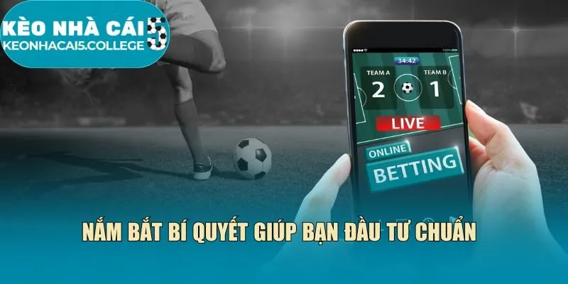 Nắm bắt bí quyết giúp bạn đầu tư chuẩn