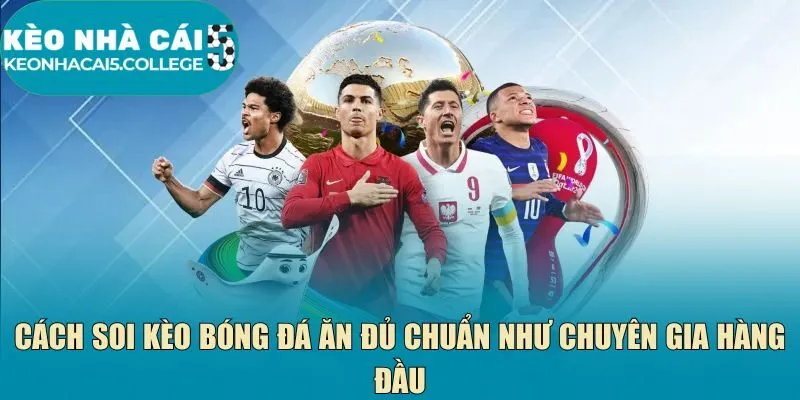 Cách soi kèo bóng đá